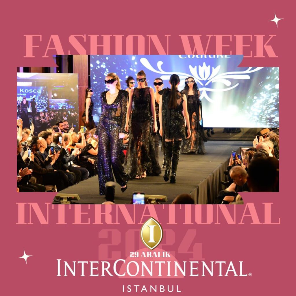 FASHION WEEK INTERNATIONAL OFFICIAL: 2. Kez İstanbul’da!